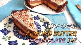 Low Carb / Gluten Free / Sugar Free / Almond Butter Chocolate Pie