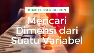 Contoh Soal 1 Dimensi: Mencari Dimensi dari suatu Variabel