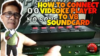 How To Connect Videoke Player to V8 Soundcard