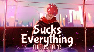 ｢Nightcore」 - Everything Sucks