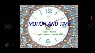 Motion and Time / NCERT science syllabus /Class 7 // Sabeeha M S