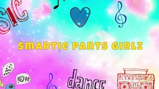 Smartie Pants Girlz Live Stream