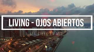 Living - Ojos abiertos. #Worship #Alabanza #músicaCristiana