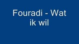 Fouradi - wat ik wil