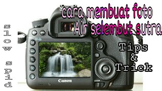 Cara membuat foto air selembut sutra || Tutorial