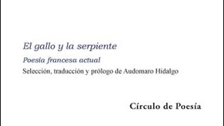 #Reseña El gallo y la serpiente. Poesía francesa actual. Editada por Círculo de Poesía