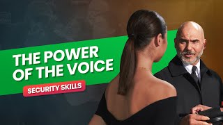 Effective Communication for Security Professionals | The Power of the Voice | Security Skills