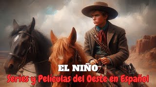 El Niño / Serie Los Jóvenes Jinetes/ Series y Películas del Oeste/ Cine Western