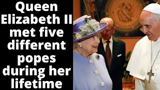 Queen Elizabeth II met five different popes during her lifetime.