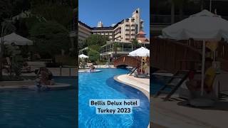 😇💦Bellis Delux hotel June 2023 Belek #turkey