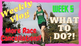 TRAINING VLOG WEEK 5 | More Race Cancellations | Race Plans | Track Running | Rainy Days