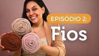 Fios - Descomplicando o CROCHÊ | por Ju quem fez