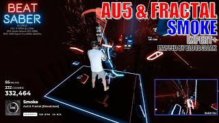 Beat Saber | Smoke - Au5 & Fractal | Expert+