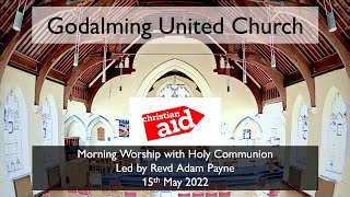 15 May 2022 - Morning Service with Holy Communion from GUC