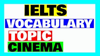 Vocabulary for IELTS speaking part 1 topic cinema  part 9 #9