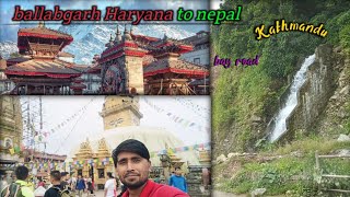 ballabgarh Haryana to nepal full video 📽️ travel vlog 🇮🇳India to nepal 🇳🇵#vlog #trending #vloger