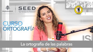 🧑🏻‍🏫  👨🏻‍💻  Módulo. La ortografía de las palabras. CURSO: ORTOGRAFÍA