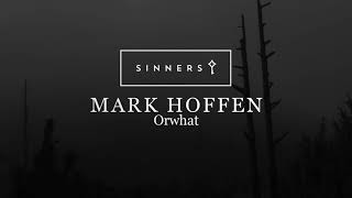 Mark Hoffen - Orwhat (SINNERS08)