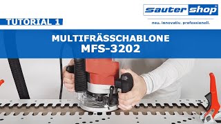 Multifrässchablone MFS-3202 | Tutorial 1 | sautershop