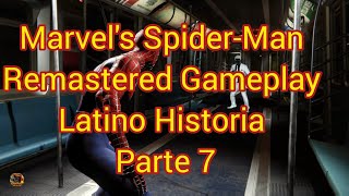 Marvel's Spider-Man Remastered Gameplay Latino Historia Parte 7