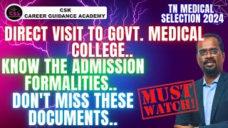 Direct visit to Govt. Medical college.. know the admission formalities.. Don't miss these documents