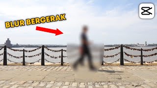 Cara Blur Video di Capcut Bergerak | CapCut Tutorial