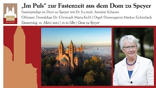 Fastenpredigt im Dom zu Speyer mit Dr. h.c.mult. Annette Schavan