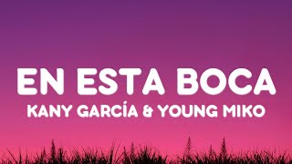 Kany García, Young Miko - EN ESTA BOCA (Letra/Lyrics)