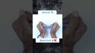 Iphone 16 bend test❌💀💀