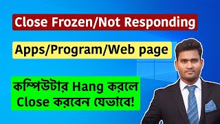 How to Close Frozen or Not Responding App/Program/Web Page/Game On Pc or Laptop