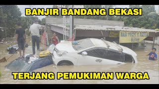 SEMUA HANCUR !!Banjir Bandang Bekasi Terjang Perumahan Warga