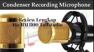 Review Lengkap Mic BM-800 Taffstudio ||Cocok untuk karaoke Smule, Joox