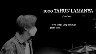 FMV • lee haechan | tulus - 1000 tahun lamanya (speed up)