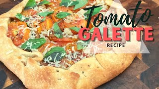 TOMATO GALETTE RECIPE //  How to Make Delicious Tomato Pie