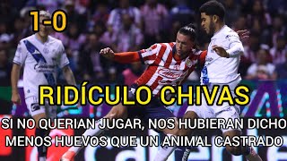 CHIVAS PIERDE Y DEJA ESCAPAR LA LIGUILLA DIRECTA | PUEBLA 1-0 CHIVAS | ORTEGA Y JUGADORES FUERA