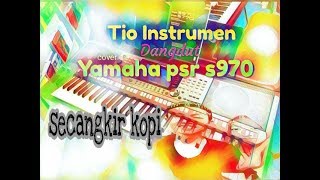 Style SECANGKIR KOPI KARAOKE*_Dangdut cover keyboard Yamaha_#Tioinstrumen