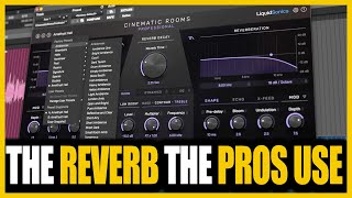 Liquidsonics Cinematic Rooms: A Deep Dive Into Reverb choices