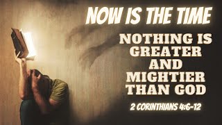 Nothing is Greater and Mightier than God | Sermon