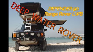 LAND ROVER DEFENDER 90 and RANGE ROVER DEEP WATER