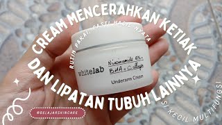 Mencerahkan dan melembutkan lipatan tubuh (ketiak, selangkangan, sikut, lutut, bahkan,tumit)