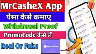 MrCasheX app se paisa kaise kamaye ll MrCasheX App Promo Code