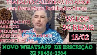 INFORMAÇÕES DO TRABALHO CALDEIRÃO DO AMOR COM DONA MARIA PADILHA DO CANAL ARCANOS LUNAR TARÔ.