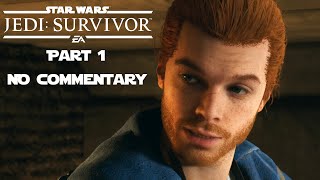 STAR WARS Jedi Survivor No Commentary Part 1