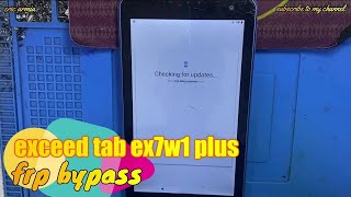 EXCEED TABLET - EX7W1 PLUS - FRP BYPASS - GOOGLE ACCOUNT UNLOCK 2024