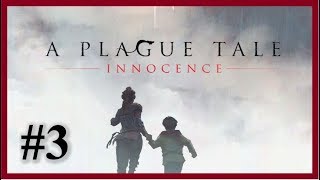 A Plague Tale: Innocence - Chapter 3 Retribution [HD]