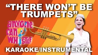 "There Won't Be Trumpets" - Anyone Can Whistle [Karaoke/Instrumental w/ Lyrics]