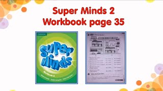 Super Minds 2 Unit 3: Where We Live (Workbook Page 35)