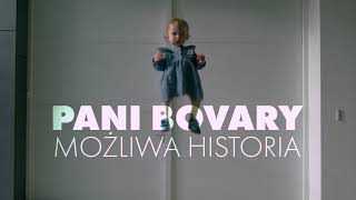 "Pani Bovary. Możliwa Historia" - zwiastun filmowy