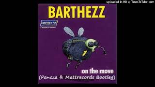 BARTHEZZ - On The Move (Pancza & Mattrecords Bootleg)