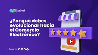 🛒 ¿Por qué debes evolucionar hacia el Comercio Electrónico? | Certificación de Experto en e-Commerce